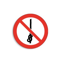 P030 - Ne pas faire de noeuds sur la corde, Étiquettes et panneaux d'Interdiction