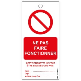 "Ne pas faire fonctionner", différents formats et matières au choix